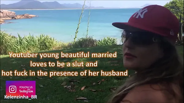youtuber young beautiful married loves to be a slut and hot fuck in the presence of her husband - come and see the world of Kellenzinha hotwife Tiub baharu baharu